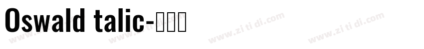 Oswald talic字体转换